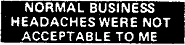 Normal Business Headaches Were Not Acceptable to Me (clipping)